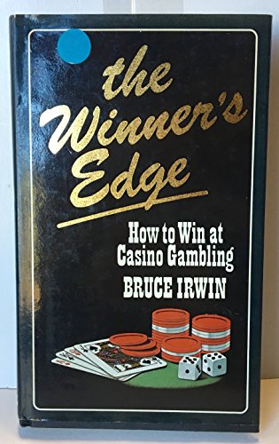 The Winner's Edge: How to Win at Casino Gambling - Click to Buy