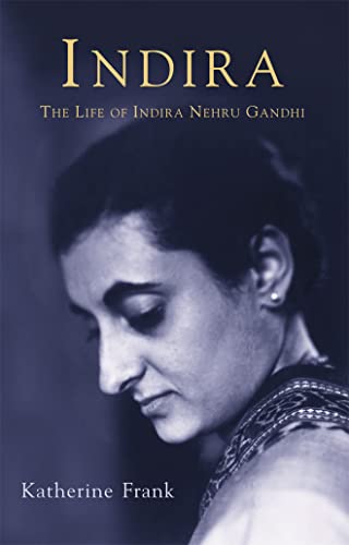 Indira - The Life of Indira Nehru Gandhi - Click to Buy