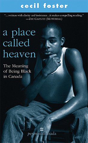 A Place Called Heaven : The Meaning of Being Black in Canada - Click to Buy