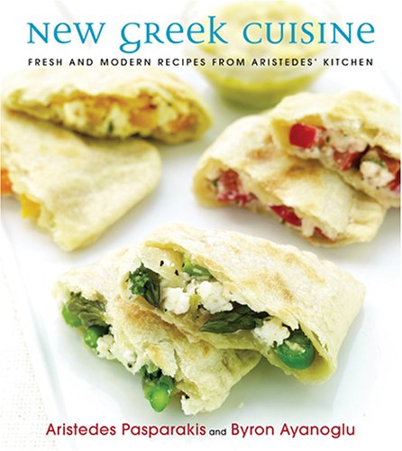 New Greek Cuisine: Fresh and Modern Recipes from Aristedes' Kitchen - Click to Buy