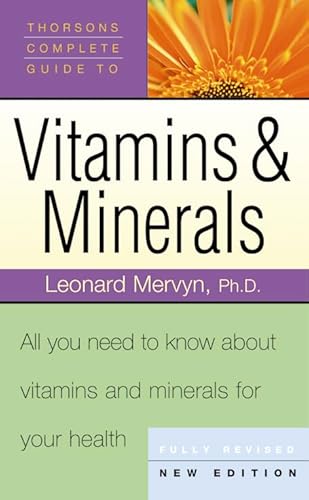 Thorsons' Complete Guide to Vitamins and Minerals: All You Need to Know About Vitamins & Minerals for Your Health - Click to Buy