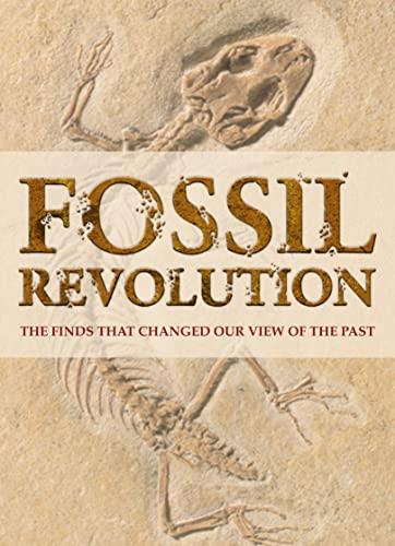 Fossil Revolution: The Finds That Changed Our View of the Past - Click to Buy