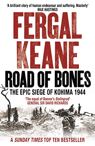 Road of Bones: The Epic Siege of Kohima 1944 - Click to Buy