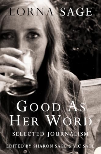 Good As Her Word : Selected Journalism - Click to Buy