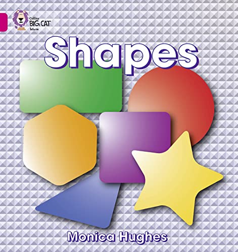 Shapes: This simple non-fiction text explores the different shapes which can be found in everyday objects. (Collins Big Cat) - Click to Buy