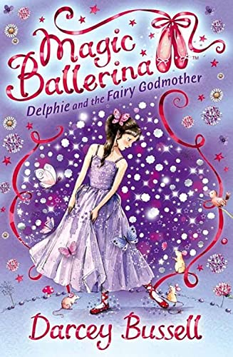 Delphie and the Fairy Godmother (Magic Ballerina, Book 5) - Click to Buy
