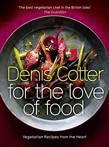 For the Love of Food: Vegetarian Recipes from the Heart - Click to Buy
