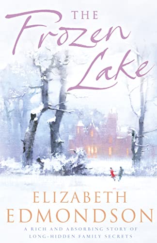 The Frozen Lake: A gripping novel of family and wartime secrets - Click to Buy