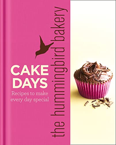The Hummingbird Bakery Cake Days: Recipes to Make Every Day Special - Click to Buy