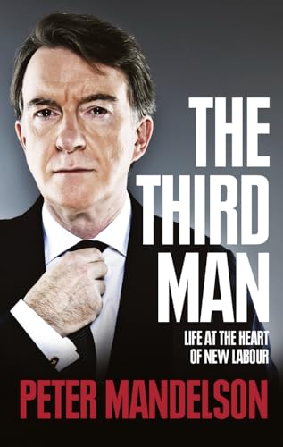 The Third Man: Life at the Heart of New Labour - Click to Buy
