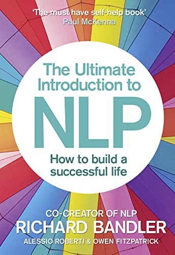 The Ultimate Introduction to Nlp: How To Build A Successful Life - Click to Buy