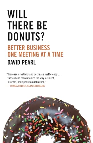 Will there be Donuts?: Better Business One Meeting at a Time - Click to Buy