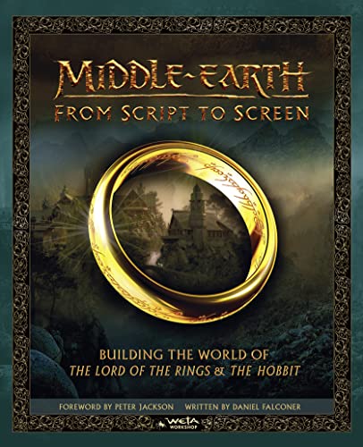 Middle-earth: From Script to Screen: Building the World of the Lord of the Rings and the Hobbit - Click to Buy