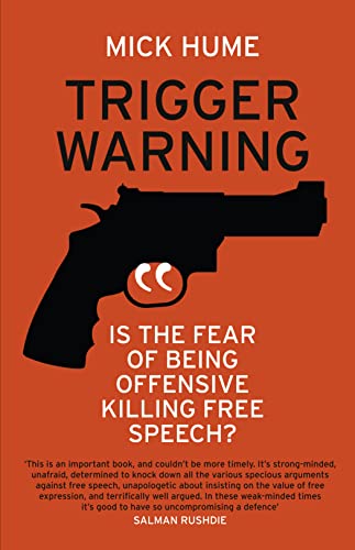 Trigger Warning: Is the Fear of Being Offensive Killing Free Speech? - Click to Buy