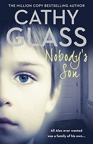 Nobody's Son: All Alex Ever Wanted Was a Family of His Own - Click to Buy