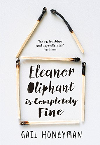Eleanor Oliphant is Completely Fine: Debut Sunday Times Bestseller and Costa First Novel Book Award winner - Click to Buy