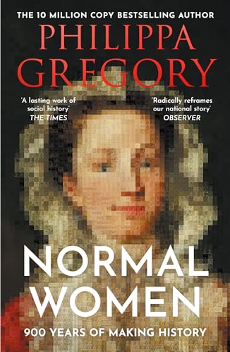 Normal Women: The Sunday Times Bestseller – 900 Years of Women Making History - Click to Buy
