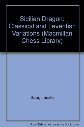 Sicilian Dragon: Classical and Levenfish Variations - Click to Buy
