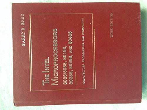 The Intel Microprocessors: 8086/8088, 80186, 80286, 80386, And 80486 : Architecture, Programming, and Interfacing - Click to Buy