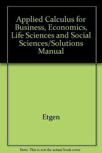 Applied Calculus for Business, Economics, Life Sciences and Social Sciences/Solutions Manual - Click to Buy