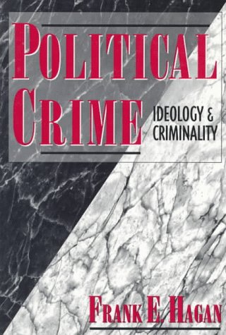 Political Crime: Ideology and Criminology