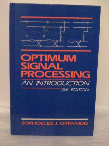 Optimum Signal Processing: An Introduction - Click to Buy