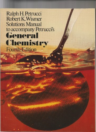 Solutions manual to accompany Petrucci's General chemistry - Click to Buy