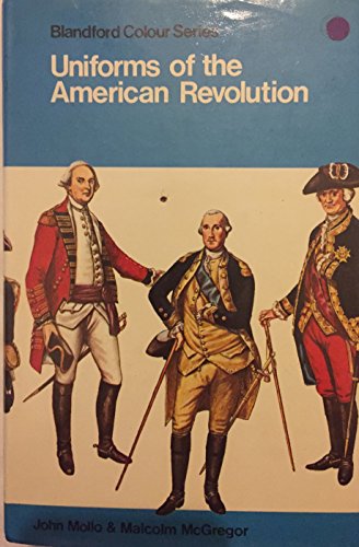 Uniforms of the American Revolution in Color - Click to Buy