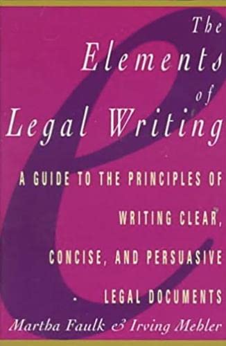 Elements of Legal Writing: A Guide to the Principles of Writing Clear, Concise, - Click to Buy