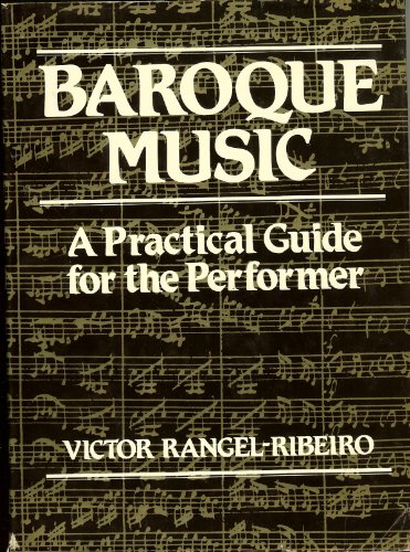 Baroque Music: A Practical Guide for the Performer - Click to Buy