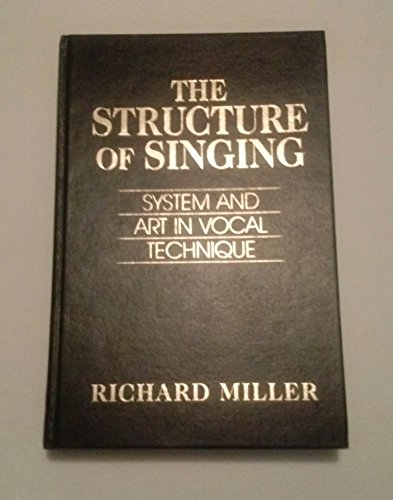 The Structure of Singing: System and Art in Vocal Technique - Click to Buy