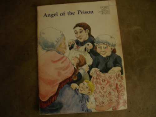 Angel of the Prison: A Story About Elizabeth Fry - Click to Buy