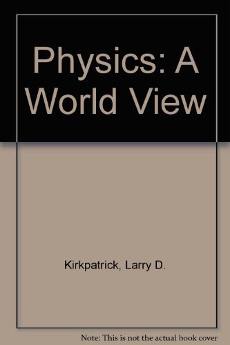 Physics: A World View (Saunders Golden Sunburst Series) - Click to Buy