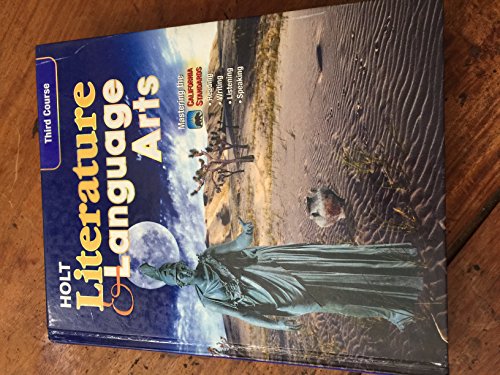 Holt Literature and Language Arts, Third Course: Mastering the California Standards