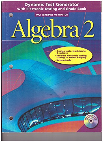 Dynamic Test Generator with Electronic Testing and Grade Book (Holt Rinehart Winston ALGEBRA 2) - Click to Buy