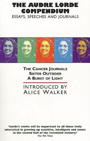 The Audre Lorde Compendium: "The Cancer Journals", "Sister Outsider", "A Burst of Light": "Cancer Journals", "Burst of Light", "Sister Outsider" - Click to Buy