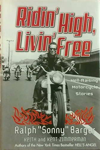 Ridin' High, Livin' Free: Hell-Raising Motorcycle Stories - Click to Buy