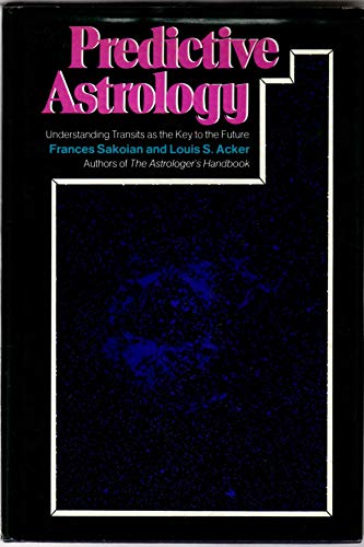 Predictive astrology: Understanding transits as the key to the future