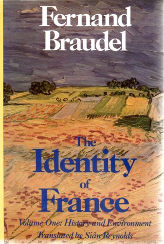 The Identity of France: Volume One: History and Environment - Click to Buy