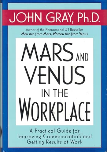 Mars and Venus in the Workplace: A Practical Guide for Improving Communication and Getting Results at Work - Click to Buy