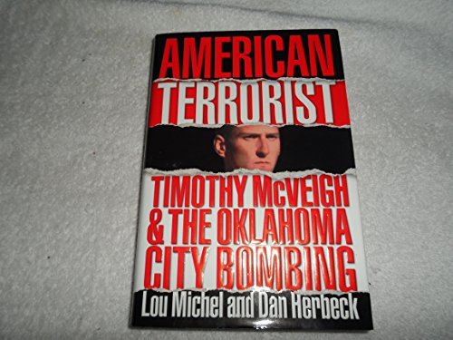 American Terrorist: Timothy McVeigh and the Oklahoma City Bombing - Click to Buy