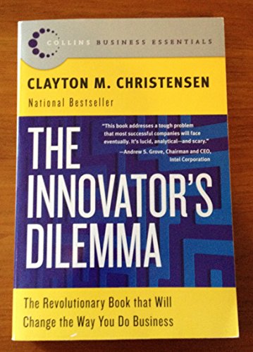 The Innovator's Dilemma: The Revolutionary Book that Will Change the Way You Do Business (Collins Business Essentials) - Click to Buy