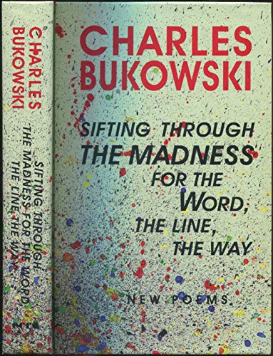 sifting through the madness for the Word, the line, the way: new poems