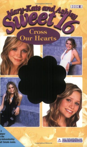Cross Our Hearts (Mary-Kate and Ashley Sweet 16, 8) - Click to Buy