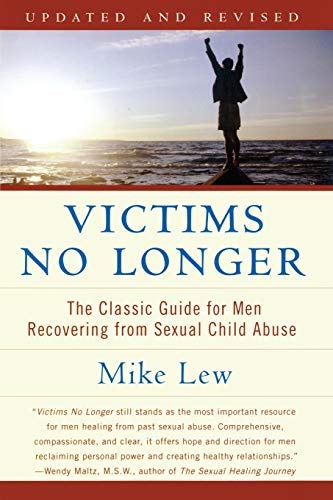 Victims No Longer: The Classic Guide for Men Recovering from Sexual Child Abuse - Click to Buy