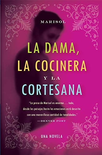 Dama, la Cocinera y la Cortesana, La: Una Novela (Spanish Edition) - Click to Buy