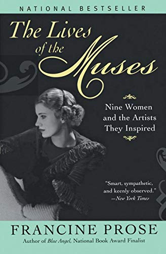 The Lives of the Muses: Nine Women & the Artists They Inspired - Click to Buy
