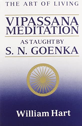 The Art of Living: Vipassana Meditation: As Taught by S. N. Goenka - Click to Buy