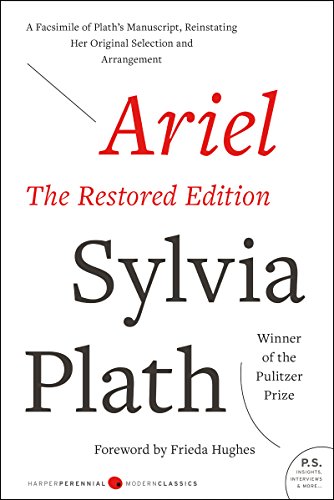 Ariel: A Facsimile Of Plath's Manuscript, Reinstating Her Original Selection And Arrangement, The Restored Edition (Modern Classics) - Click to Buy