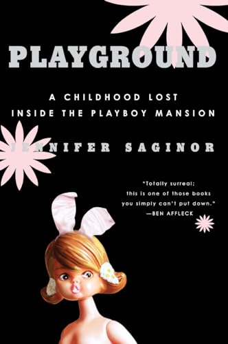 Playground: A Childhood Lost Inside the Playboy Mansion - Click to Buy